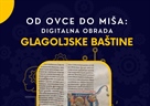 Od ovce do miša: digitalna obrada glagoljske baštine